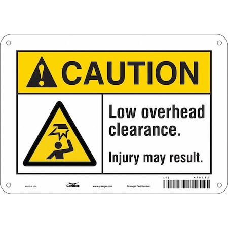 Caution, LOW OVERHEAD CLEARANCE. INJURY MAY RESULT, 10 in W x 7 in H, Rectangle, Aluminum, 478Z82 MPN:478Z82