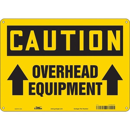 Caution, OVERHEAD EQUIPMENT, 14 in W x 10 in H, Horizontal Rectangle, Aluminum, 479A26 MPN:479A26