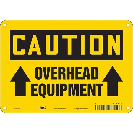 Caution, OVERHEAD EQUIPMENT, 10 in W x 7 in H, Vertical Rectangle, Polyethylene, 479A27 MPN:479A27