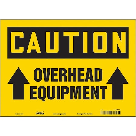 Caution, OVERHEAD EQUIPMENT, 14 in W x 10 in H, Horizontal Rectangle, Vinyl, 479A30 MPN:479A30