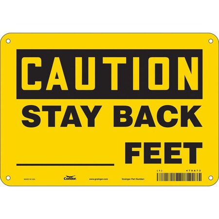 Caution, STAY BACK _FEET, 10 in W x 7 in H, Vertical Rectangle, Polyethylene, 479A73 MPN:479A73
