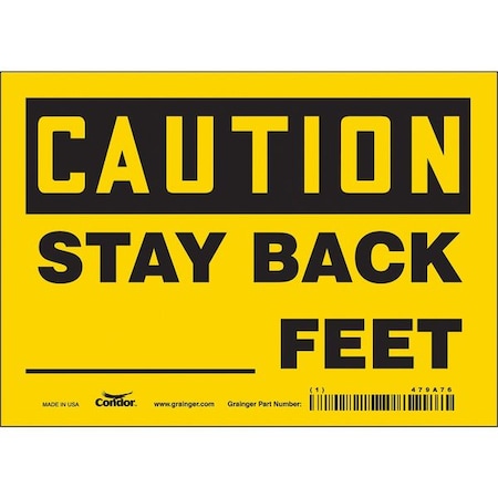 Caution, STAY BACK _FEET, 7 in W x 5 in H, Horizontal Rectangle, Vinyl, 479A76 MPN:479A76