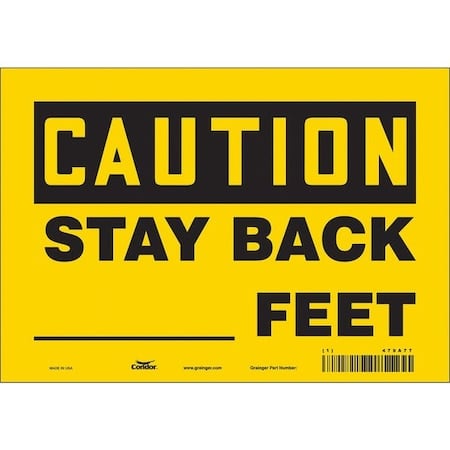 Caution, STAY BACK _FEET, 10 in W x 7 in H, Vertical Rectangle, Vinyl, 479A77 MPN:479A77