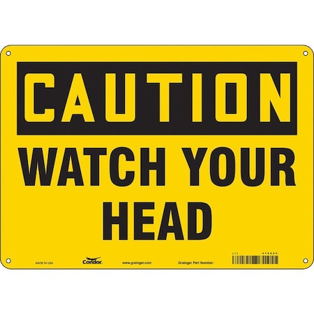Caution, WATCH YOUR HEAD, 14 in W x 10 in H, Horizontal Rectangle, Aluminum, 479C25 MPN:479C25