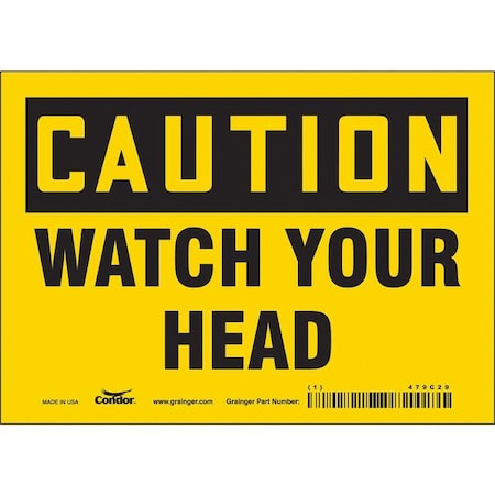 Caution, WATCH YOUR HEAD, 7 in W x 5 in H, Horizontal Rectangle, Vinyl, 479C29 MPN:479C29