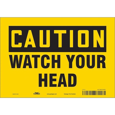 Caution, WATCH YOUR HEAD, 10 in W x 7 in H, Vertical Rectangle, Vinyl, 479C30 MPN:479C30