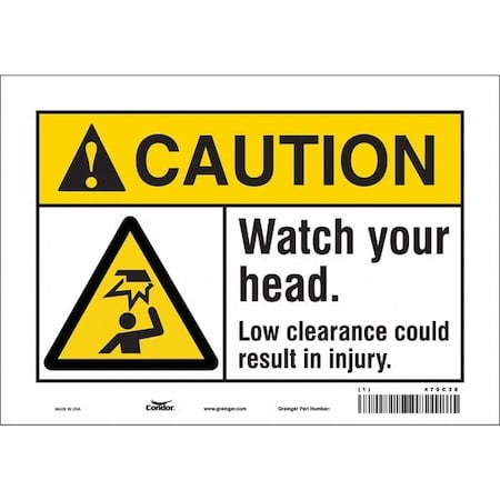 Caution, WATCH YOUR HEAD. LOW CLEARANCE COULD RESULT IN INJURY., 10 in W x 7 in H, Vinyl, 479C38 MPN:479C38