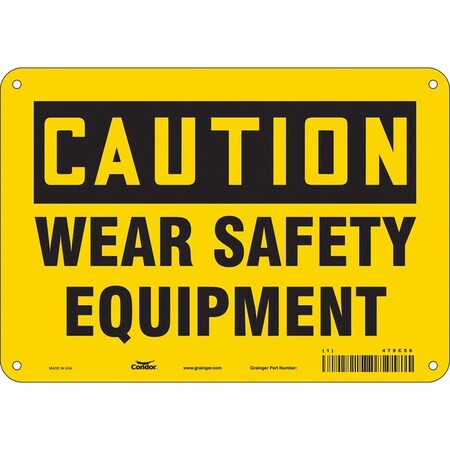 Safety Sign, 7 in Height, 10 in Width, Aluminum, Vertical Rectangle, English, 479C56 MPN:479C56