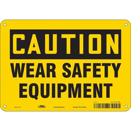Safety Sign, 7 in Height, 10 in Width, Polyethylene, Vertical Rectangle, English, 479C58 MPN:479C58