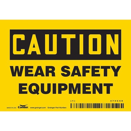 Safety Sign, 3 1/2 in Height, 5 in Width, Vinyl, Horizontal Rectangle, English, 479C60 MPN:479C60