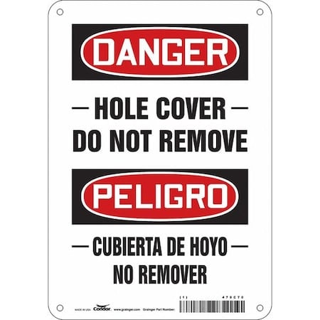 Danger, HOLE COVER DO NOT REMOVE/CUBIERTA DE HOYO NO REMOVER, 7 in W x 10 in H, Aluminum, 479C70 MPN:479C70