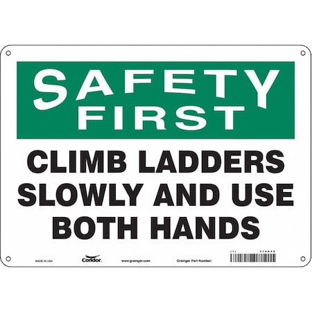 Safety First, CLIMB LADDERS SLOWLY AND USE BOTH HANDS, 14 in x 10 in, Horizontal Rectangle, 479H45 MPN:479H45