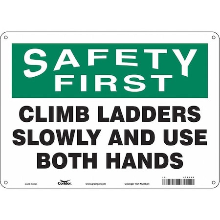 Safety First, CLIMB LADDERS SLOWLY AND USE BOTH HANDS, 14 in x 10 in. Horizontal Rectangle, 479H48 MPN:479H48