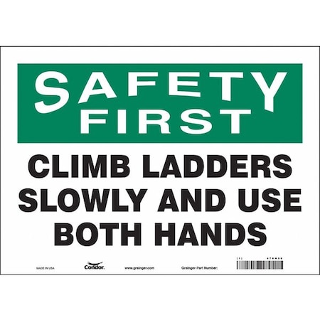Safety First, CLIMB LADDERS SLOWLY AND USE BOTH HANDS, 14 in x 10 in, Horizontal Rectangle, 479H50 MPN:479H50