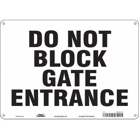 DO NOT BLOCK GATE ENTRANCE, 14 in W x 10 in H, Horizontal Rectangle, Aluminum, 480G39 MPN:480G39