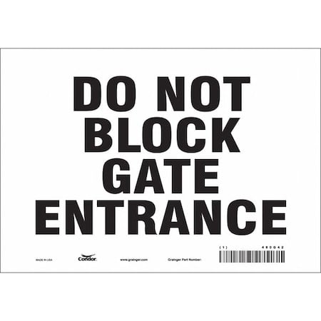 DO NOT BLOCK GATE ENTRANCE, 10 in W x 7 in H, Vertical Rectangle, Vinyl, 480G42 MPN:480G42