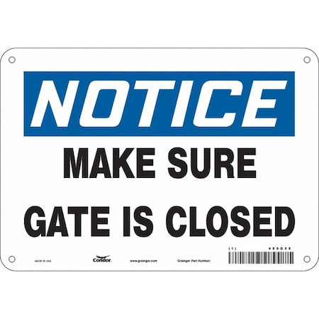 Notice, MAKE SURE GATE IS CLOSED, 10 in W x 7 in H, Vertical Rectangle, Polyethylene, 480G58 MPN:480G58