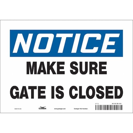 Notice, MAKE SURE GATE IS CLOSED, 10 in W x 7 in H, Vertical Rectangle, Vinyl, 480G60 MPN:480G60