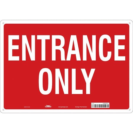 Safety Sign, Aluminum, 20 in W, 14 in H, ENTRANCE ONLY, Red, White MPN:480K67