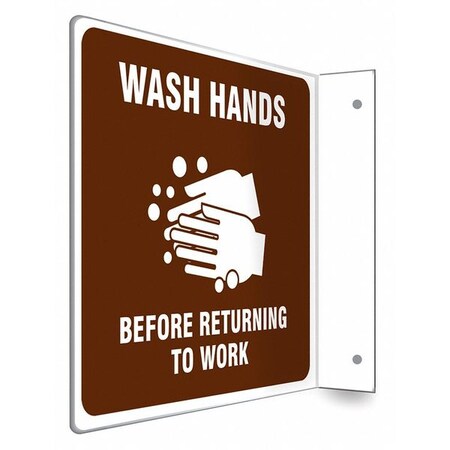 WASH HANDS BEFORE RETURNING TO WORK, 8 in W x 8 in H, L-Shape Projection, PETG, 480X87 MPN:480X87
