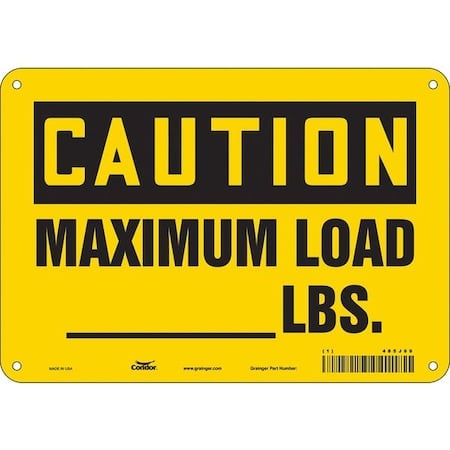 Caution, MAXIMUM LOAD _ LBS., 10 in W x 7 in H, Vertical Rectangle, Aluminum, 485J99 MPN:485J99