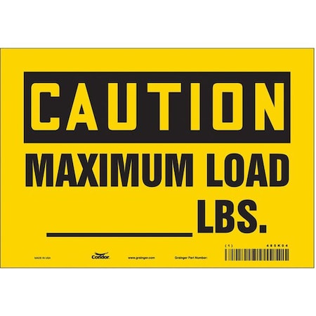Caution, MAXIMUM LOAD _ LBS., 10 in W x 7 in H, Vertical Rectangle, Vinyl, 485K04 MPN:485K04