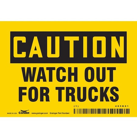 Safety Sign, 3 1/2 in Height, 5 in Width, Vinyl, Horizontal Rectangle, English, 485K81 MPN:485K81