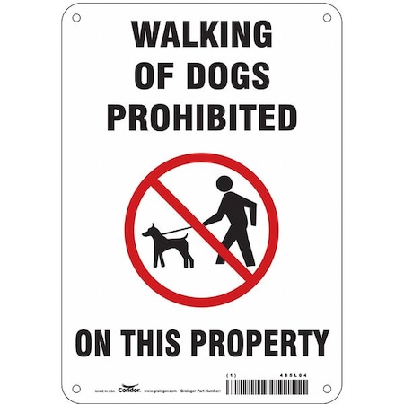 WALKING OF DOGS PROHIBITED ON THIS PROPERTY, 7 in W x 10 in H, Aluminum, 485L04 MPN:485L04
