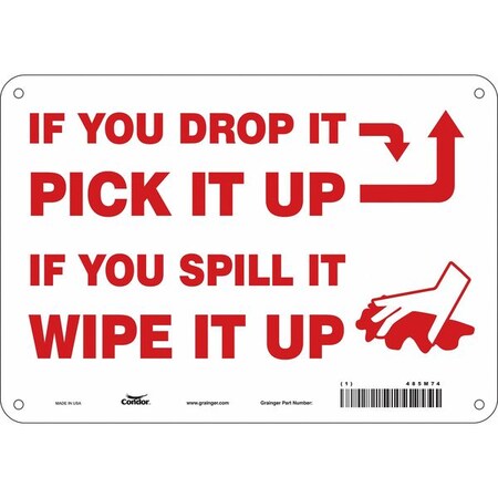 IF YOU DROP IT PICK IT UP IF YOU SPILL IT WIPE IT UP, 10 in W x 7 in H, 485M74 MPN:485M74