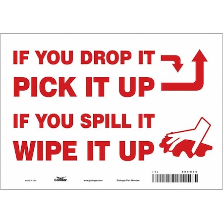 IF YOU DROP IT PICK IT UP IF YOU SPILL IT WIPE IT UP, 10 in W x 7 in H, Vinyl, 485M76 MPN:485M76
