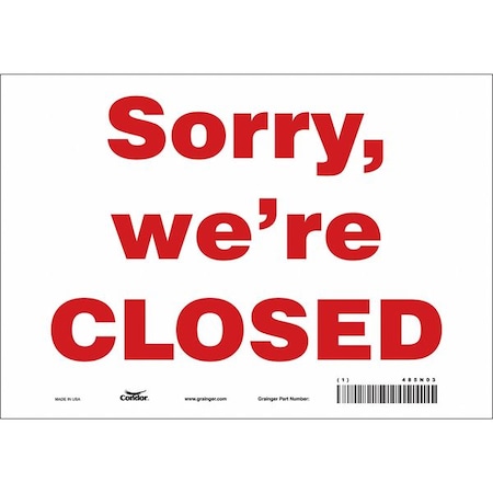 SORRY WE'RE CLOSED, 10 in W x 7 in H, Vertical Rectangle, Vinyl, 485N03 MPN:485N03