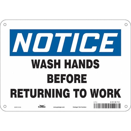 Notice, WASH HANDS BEFORE RETURNING TO WORK, 10 in W x 7 in H, Vertical Rectangle, Aluminum, 485N78 MPN:485N78