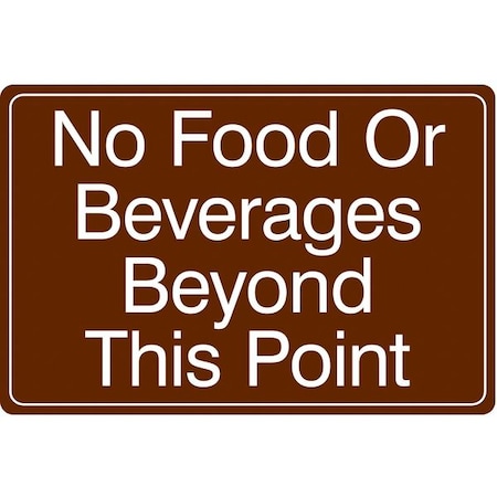 No Food Or Beverages Beyond This Point, 9 in W x 6 in H, Horizontal Rectangle, Acrylic, 486H48 MPN:486H48