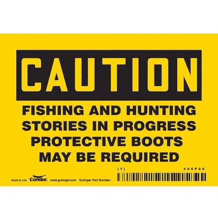 Caution, FISHING AND HUNTING STORIES IN PROGRESS.3.5 in H x 5 in W, Vinyl, 486P80 MPN:486P80