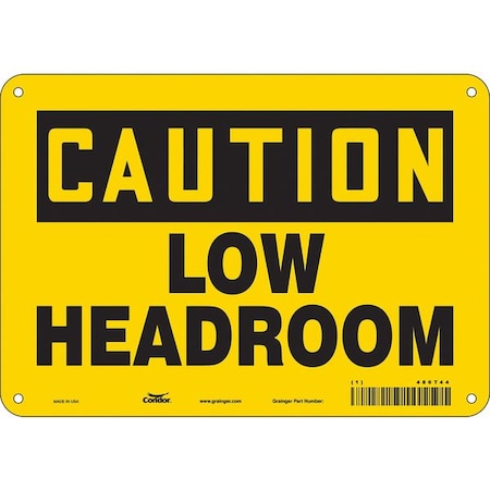 Caution, LOW HEADROOM, 10 in W x 7 in H, Vertical Rectangle, Polyethylene, 486T44 MPN:486T44