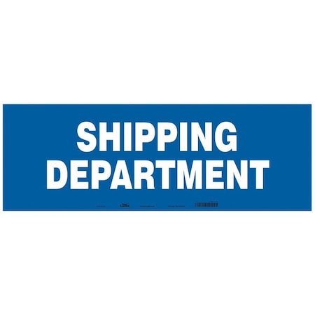 SHIPPING DEPARTMENT, 28 in W x 10 in H, Horizontal Rectangle, Vinyl, 486Y55 MPN:486Y55
