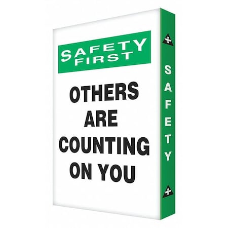 Safety First, OTHERS ARE COUNTING ON YOU, 18 in W x 24 in H, Rectangle, Aluminum, 487D66 MPN:487D66