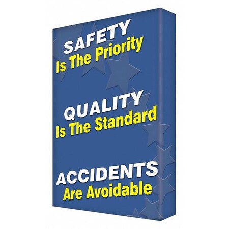 SAFETY IS THE PRIORITY QUALITY IS THE STANDARD ACCIDENTS ARE PREVENTABLE!, 18 in W x 24 in H, 487D73 MPN:487D73