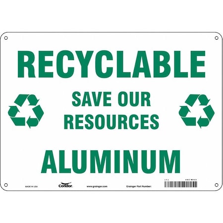 RECYCLABLE ALUMINUM SAVE OUR RESOURCES, 14 in W x 10 in H, Horizontal Rectangle, Aluminum, 487W93 MPN:487W93