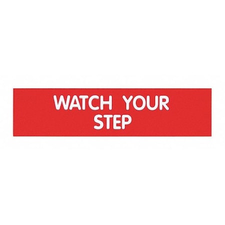 Sign, Engraved, WATCH YOUR STEP, 2x8