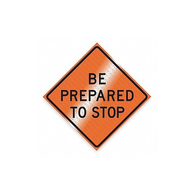 Be Prepared To Stop Traffic Sign 48 x48 MPN:RUR48MAR-200BPTSB