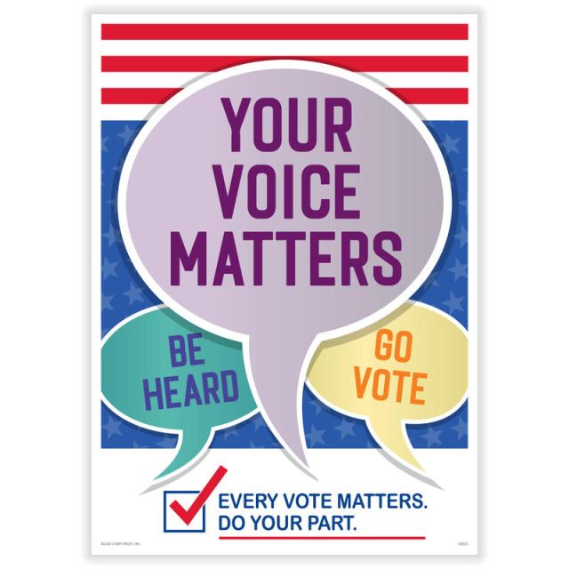 ComplyRight Get Out The Vote Poster, Your Voice Matters Be Heard Go Vote, Englsih, 10in x 14in (Min Order Qty 4) MPN:A2023PK1