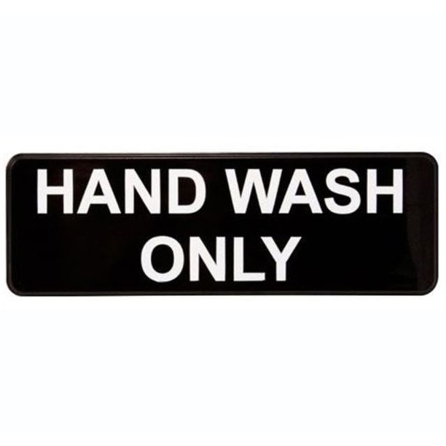 Vollrath Hand Wash Only Sign, 3in x 9in, Black/White (Min Order Qty 4) MPN:4504
