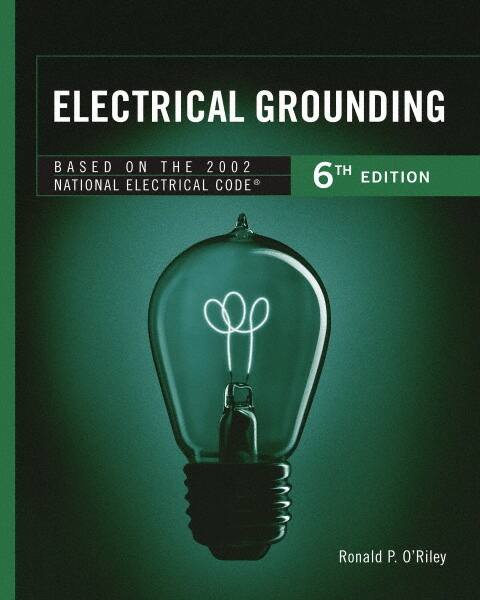Electrical Grounding: 6th Edition MPN:9780766832251