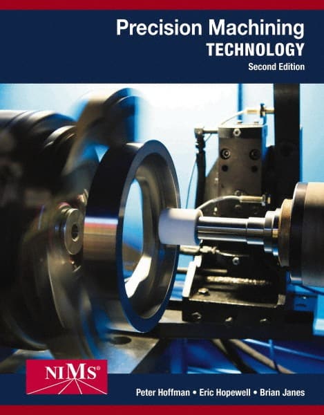 Precision Machining Technology: 2nd Edition MPN:9781285444543