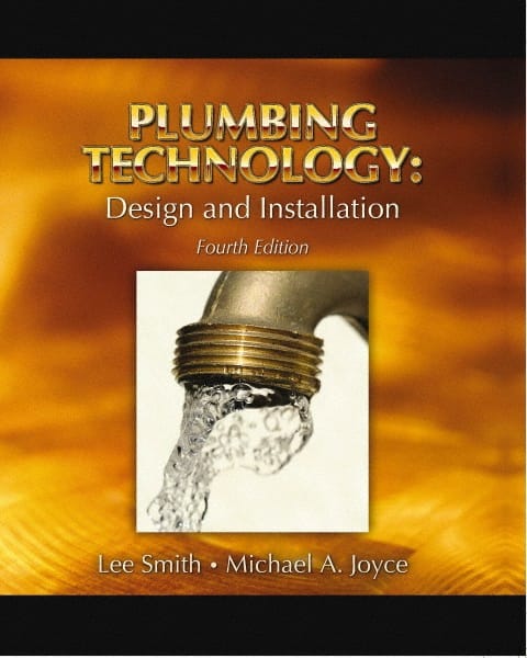 Plumbing Technology Design and Installation: 4th Edition MPN:9781418050917