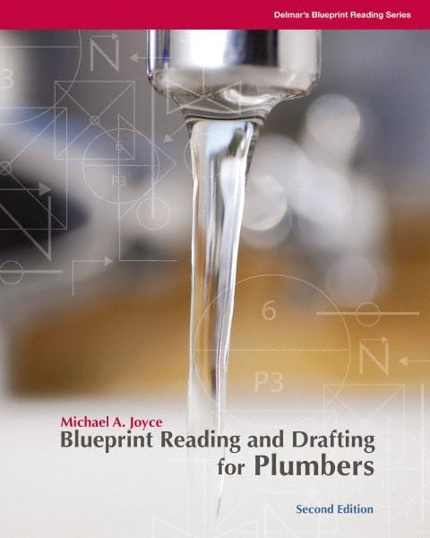 Blueprint Reading and Drafting for Plumbers: 2nd Edition MPN:9781428335134
