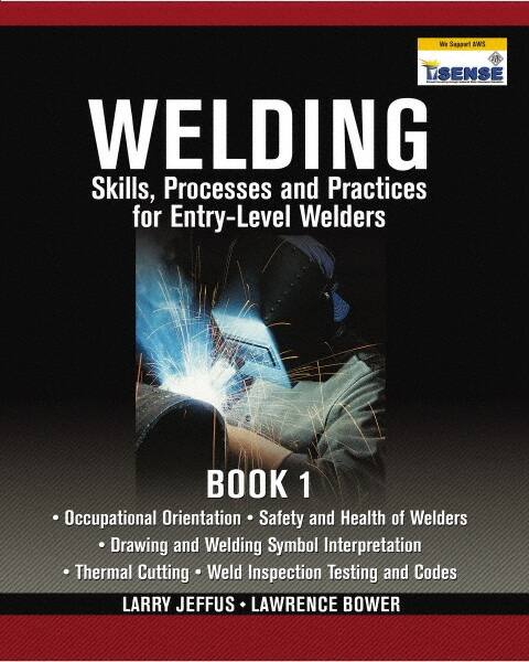 Welding Skills, Processes and Practices for Entry-Level Welders Book 1: 15th Edition MPN:9781435427884