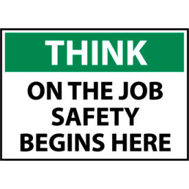 NMC™ Plastic Osha Sign Think On The Job Safety Begins Here 10