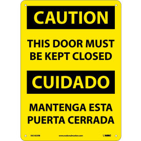 NMC™ Bilingual Plastic Sign Caution This Door Must Be Kept Closed 10